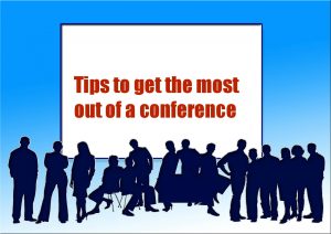Tips to get the most out of a conference