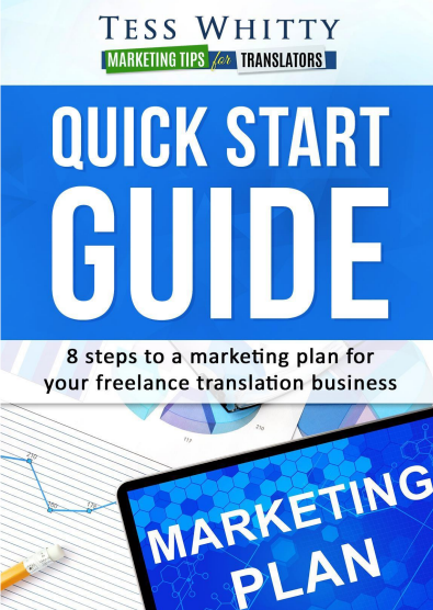 Quick Start Guide: 8 Steps to a Marketing Plan for your Freelance Translation Business